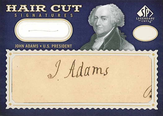 A very rare 2009 SP Legendary Cuts John Adams “Hair Cuts” card featuring his signature and a strand of his actual hair